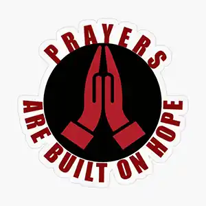 Prayers are Built on Hope