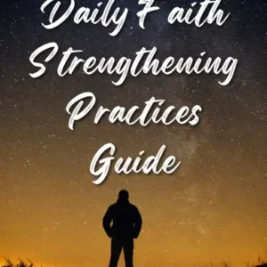 Daily Faith Strengthening Practices Guide