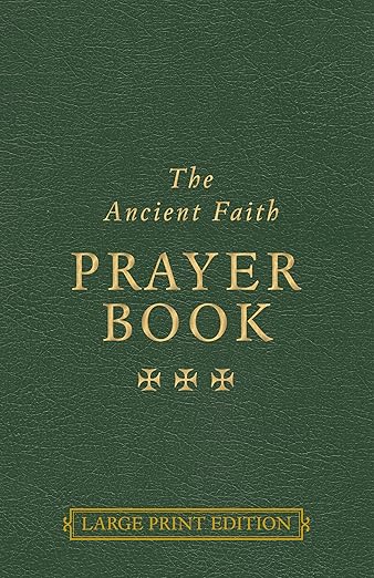 The Ancient Faith Prayer Book